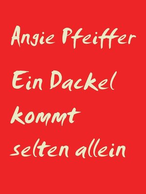 cover image of Ein Dackel kommt selten allein
